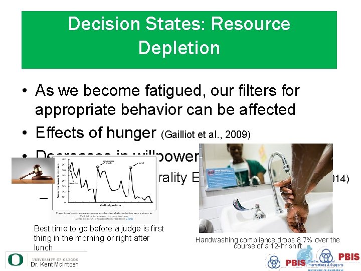 Decision States: Resource Depletion • As we become fatigued, our filters for appropriate behavior