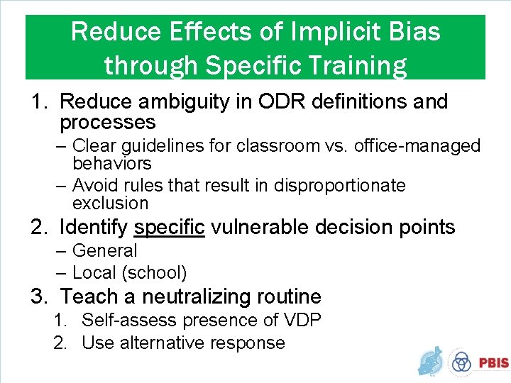 Reduce Effects of Implicit Bias through Specific Training 1. Reduce ambiguity in ODR definitions