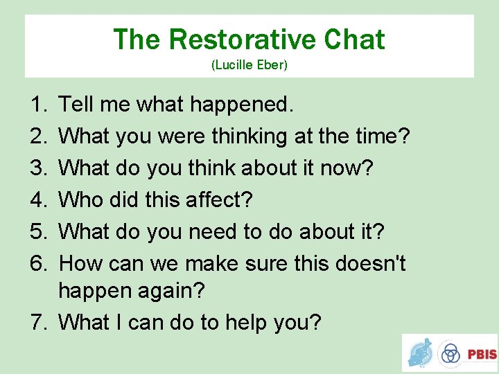 The Restorative Chat (Lucille Eber) 1. 2. 3. 4. 5. 6. Tell me what