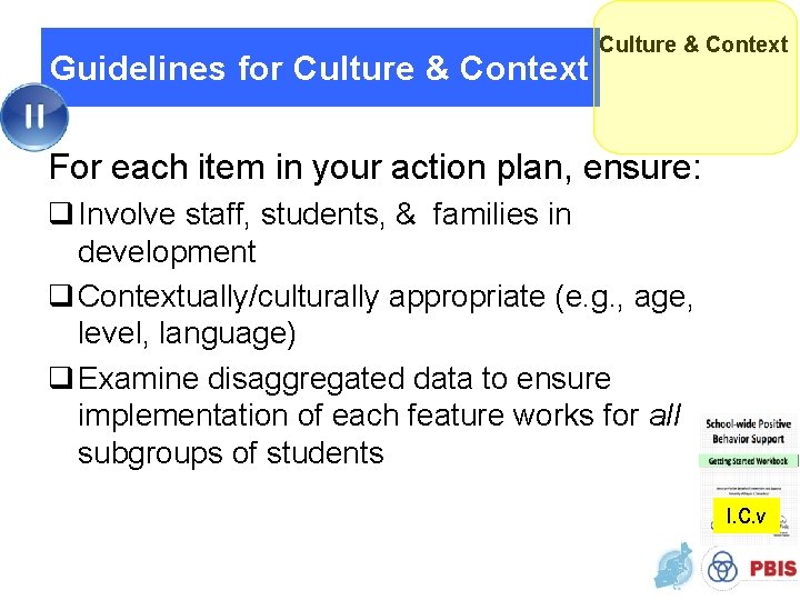 Guidelines for Culture & Context For each item in your action plan, ensure: q