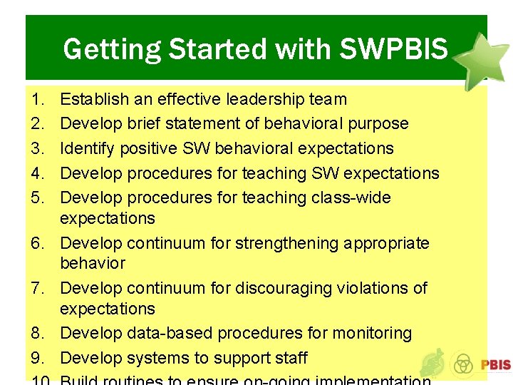 Getting Started with SWPBIS 1. 2. 3. 4. 5. 6. 7. 8. 9. Establish