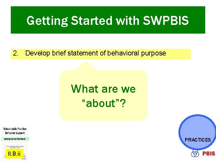 Getting Started with SWPBIS 1. 2. 3. 4. 5. 6. 7. 8. 9. II.