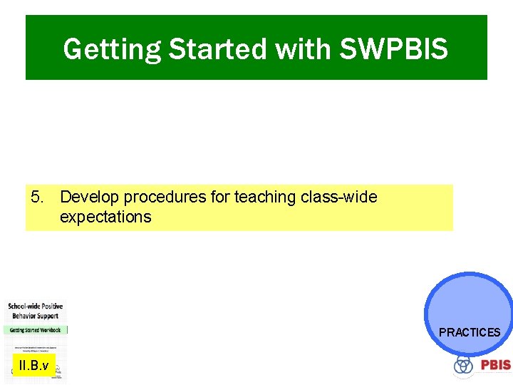 Getting Started with SWPBIS 1. 2. 3. 4. 5. 6. 7. 8. 9. II.