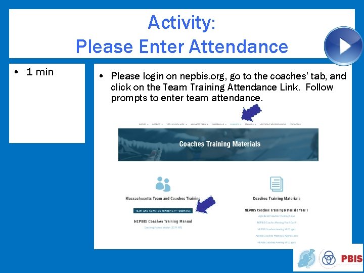 Activity: Please Enter Attendance • 1 min • Please login on nepbis. org, go