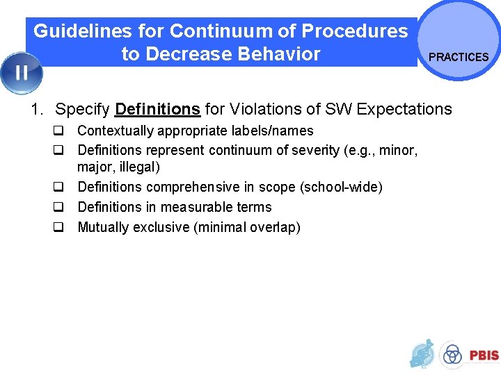 Guidelines for Continuum of Procedures to Decrease Behavior PRACTICES 1. Specify Definitions for Violations