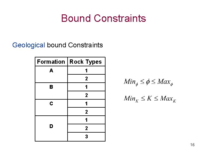 Bound Constraints Geological bound Constraints Formation Rock Types A 1 2 B 1 2