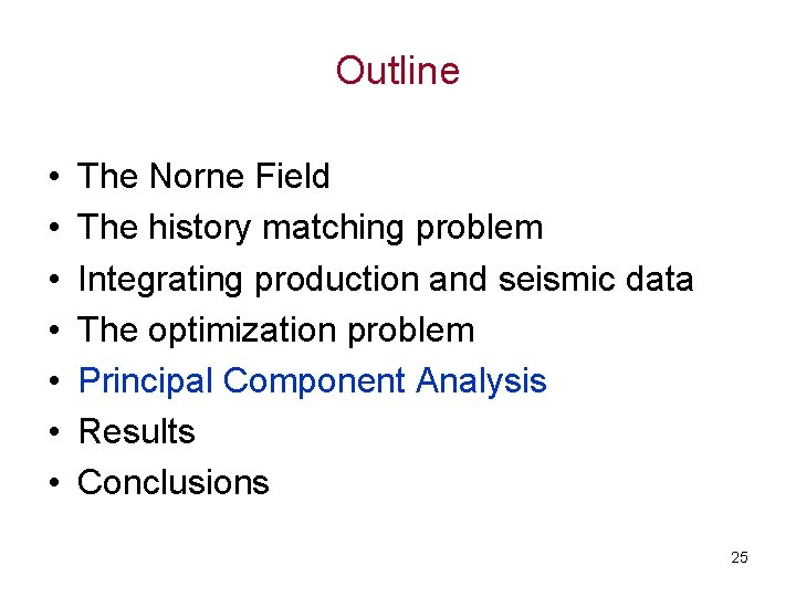 Outline • • The Norne Field The history matching problem Integrating production and seismic