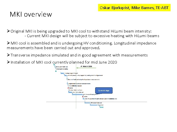 Oskar Bjorkqvist, Mike Barnes, TE-ABT MKI overview ØOriginal MKI is being upgraded to MKI