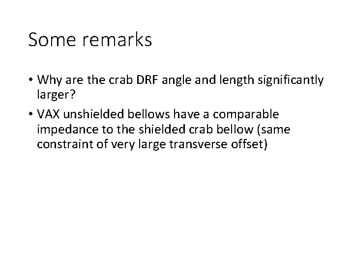 Some remarks • Why are the crab DRF angle and length significantly larger? •