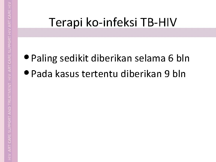  HIV ART CARE SUPPORT AND TREATMENT HIV ART CARE SUPPORT HIV ART CARE