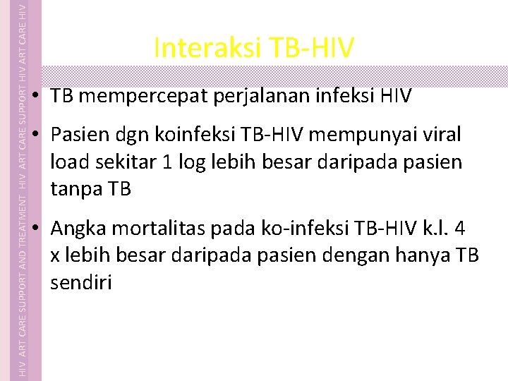  HIV ART CARE SUPPORT AND TREATMENT HIV ART CARE SUPPORT HIV ART CARE