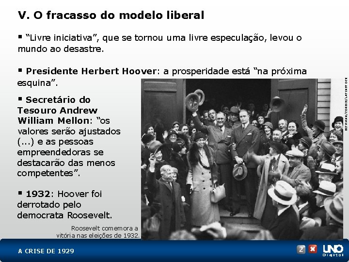 V. O fracasso do modelo liberal § “Livre iniciativa”, que se tornou uma livre