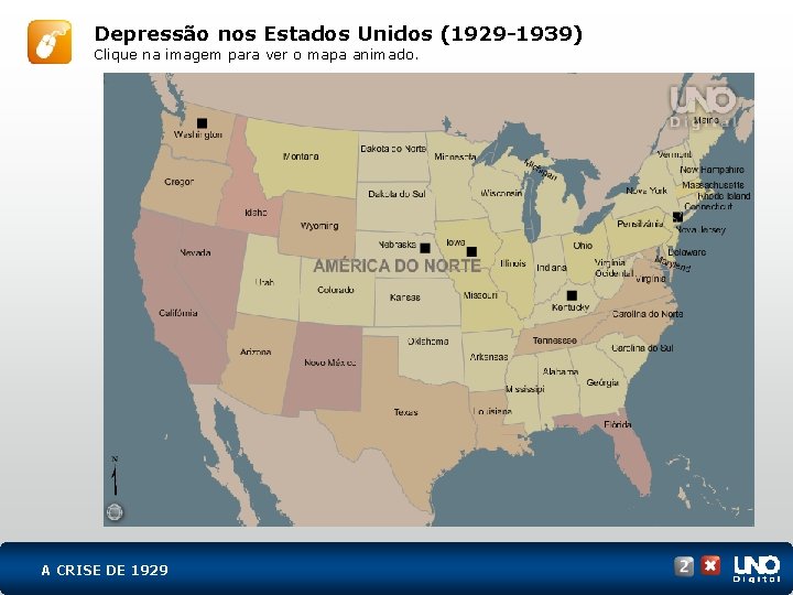 Depressão nos Estados Unidos (1929 -1939) Clique na imagem para ver o mapa animado.