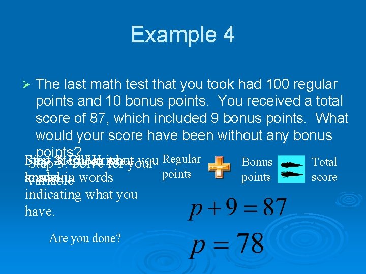 Example 4 The last math test that you took had 100 regular points and