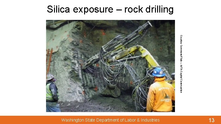 Silica exposure – rock drilling Creative Commons/Flickr – MTA Capital Construction Washington State Department