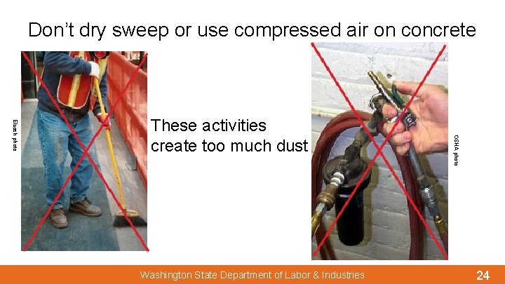 Don’t dry sweep or use compressed air on concrete Washington State Department of Labor