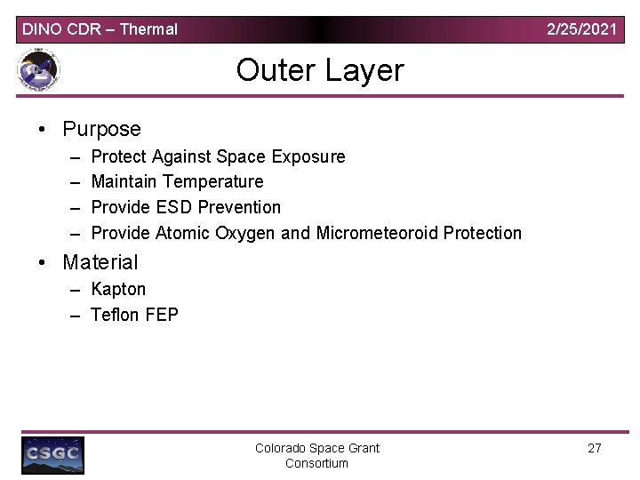 DINO CDR – Thermal 2/25/2021 Outer Layer • Purpose – – Protect Against Space