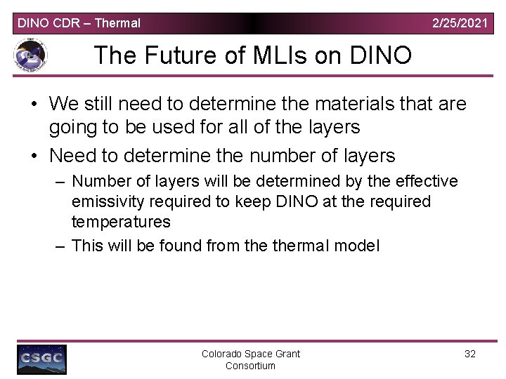 DINO CDR – Thermal 2/25/2021 The Future of MLIs on DINO • We still