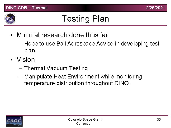 DINO CDR – Thermal 2/25/2021 Testing Plan • Minimal research done thus far –