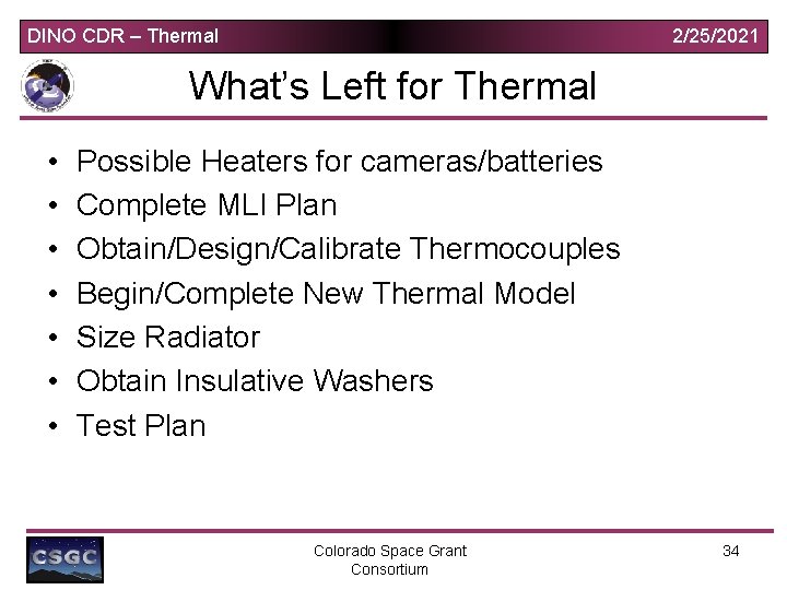 DINO CDR – Thermal 2/25/2021 What’s Left for Thermal • • Possible Heaters for