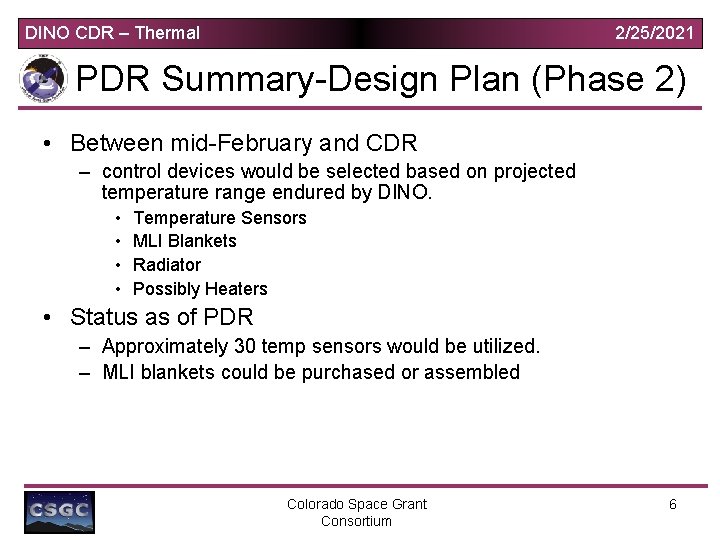 DINO CDR – Thermal 2/25/2021 PDR Summary-Design Plan (Phase 2) • Between mid-February and