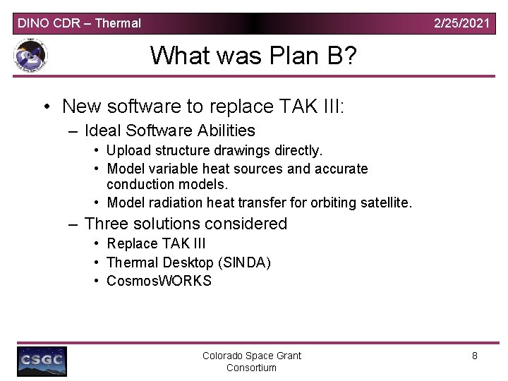 DINO CDR – Thermal 2/25/2021 What was Plan B? • New software to replace