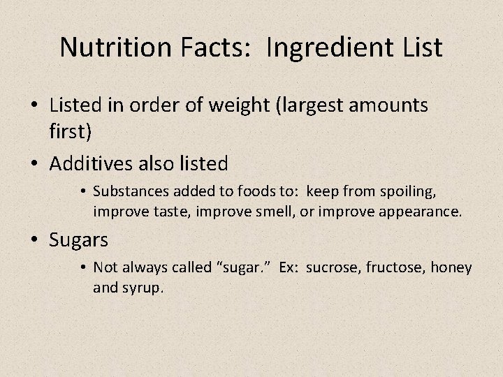 Nutrition Facts: Ingredient List • Listed in order of weight (largest amounts first) •