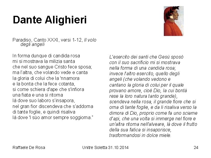 Dante Alighieri Paradiso, Canto XXXI, versi 1 -12, Il volo degli angeli In forma