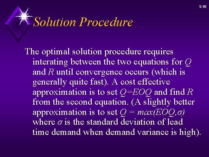 5 -10 Solution Procedure The optimal solution procedure requires interating between the two equations