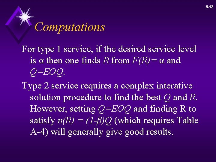 5 -12 Computations For type 1 service, if the desired service level is α