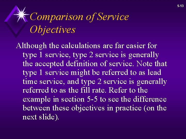 5 -13 Comparison of Service Objectives Although the calculations are far easier for type