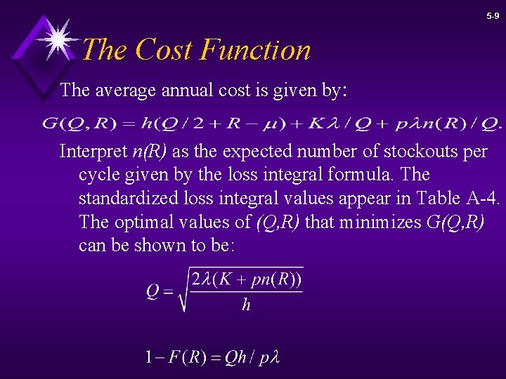 5 -9 The Cost Function The average annual cost is given by: Interpret n(R)