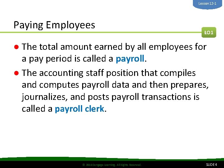 Lesson 12 -1 Paying Employees LO 1 ● The total amount earned by all