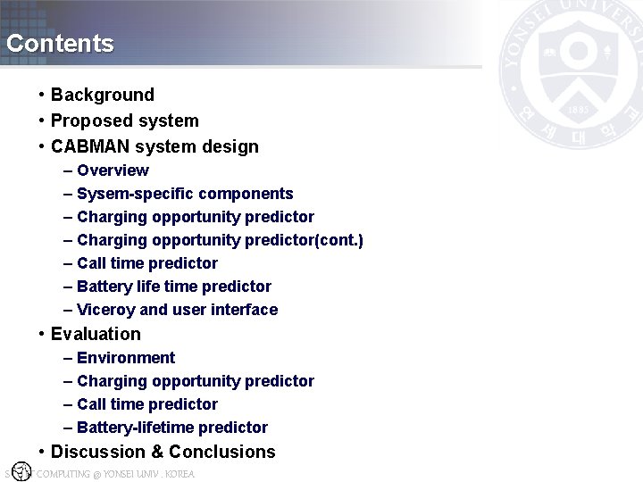 Contents • Background • Proposed system • CABMAN system design – Overview – Sysem-specific