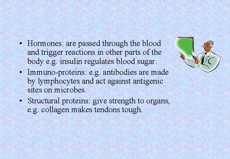  • Hormones: are passed through the blood and trigger reactions in other parts