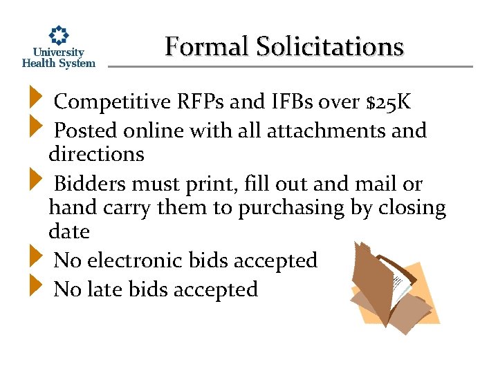 Formal Solicitations Competitive RFPs and IFBs over $25 K Posted online with all attachments