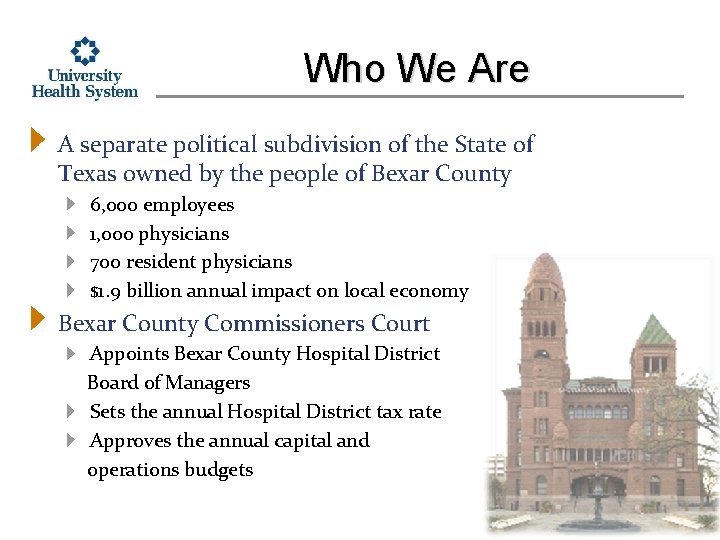 Who We Are A separate political subdivision of the State of Texas owned by