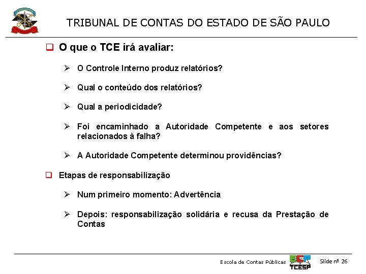 TRIBUNAL DE CONTAS DO ESTADO DE SÃO PAULO q O que o TCE irá