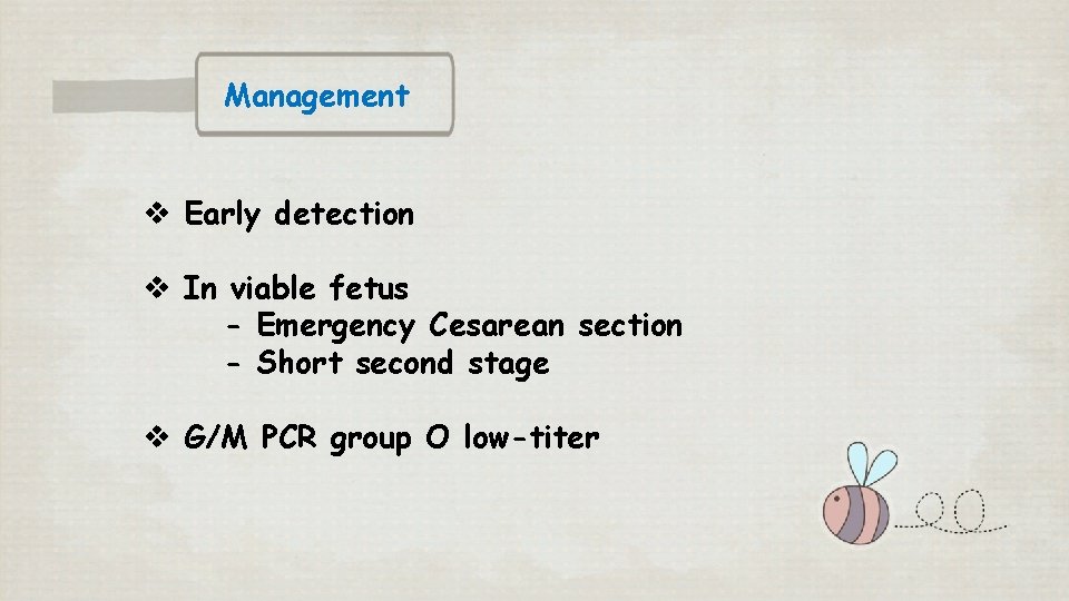 Management v Early detection v In viable fetus - Emergency Cesarean section - Short