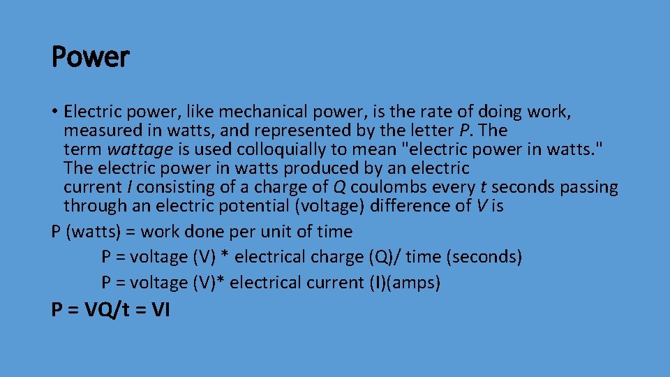 Power • Electric power, like mechanical power, is the rate of doing work, measured Power • Electric power, like mechanical power, is the rate of doing work, measured