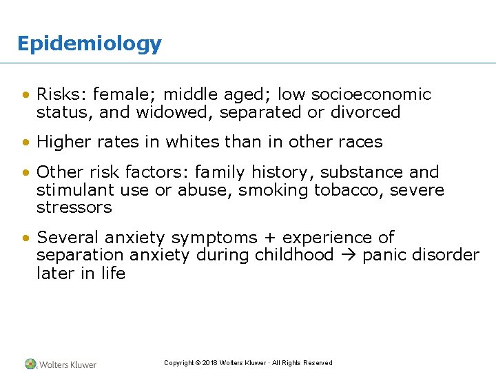 Epidemiology • Risks: female; middle aged; low socioeconomic status, and widowed, separated or divorced