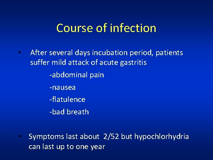 Course of infection • After several days incubation period, patients suffer mild attack of