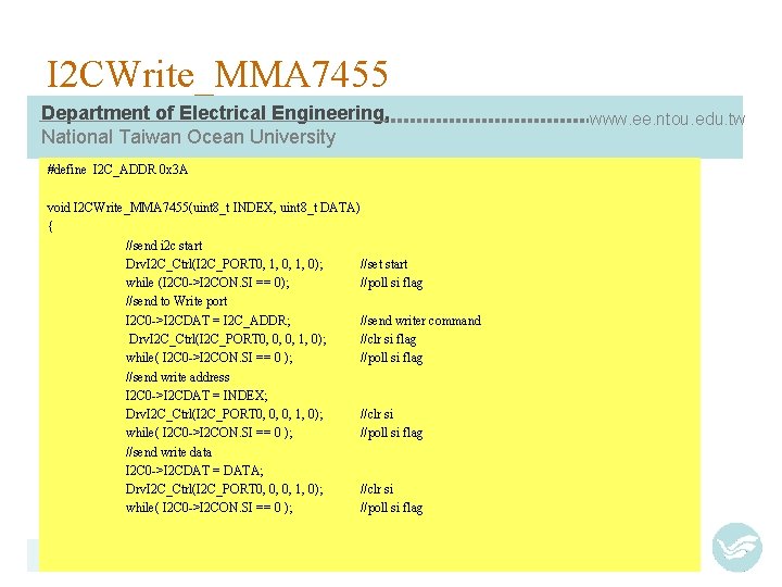 I 2 CWrite_MMA 7455 Department of Electrical Engineering, National Taiwan Ocean University #define I