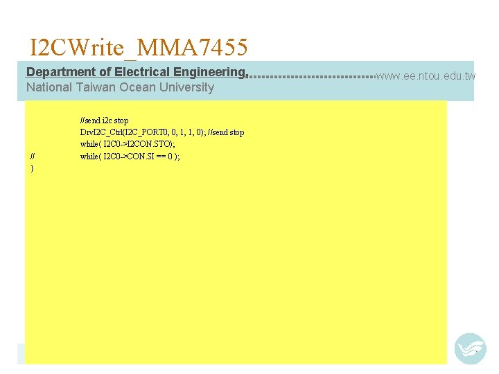 I 2 CWrite_MMA 7455 Department of Electrical Engineering, National Taiwan Ocean University // }