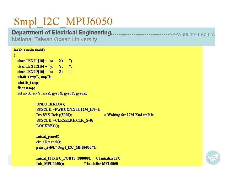 Smpl_I 2 C_MPU 6050 Department of Electrical Engineering, National Taiwan Ocean University int 32_t