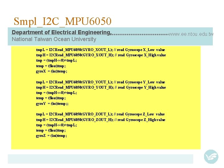 Smpl_I 2 C_MPU 6050 Department of Electrical Engineering, National Taiwan Ocean University tmp. L