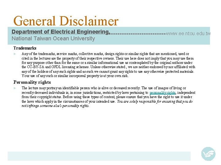 General Disclaimer Department of Electrical Engineering, National Taiwan Ocean University www. ee. ntou. edu.