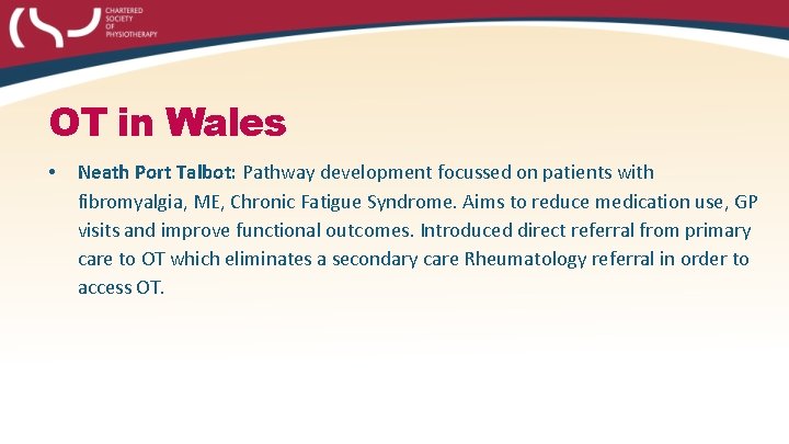OT in Wales • Neath Port Talbot: Pathway development focussed on patients with fibromyalgia,