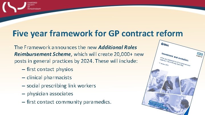 Five year framework for GP contract reform The Framework announces the new Additional Roles