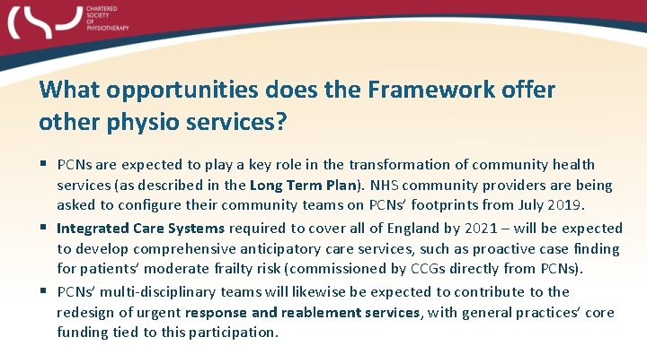 What opportunities does the Framework offer other physio services? § PCNs are expected to